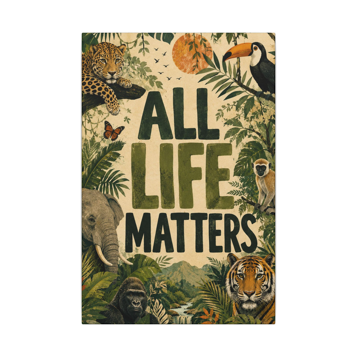 "ALL LIFE MATTERS" (Organic art style) Earthsmart Canvas Wall Art — Jungle Wildlife. (Matte Stretched Print)