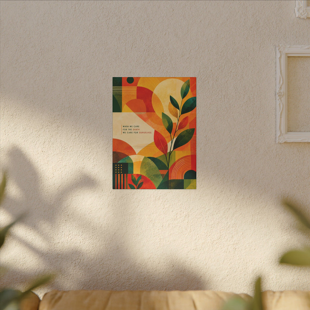 "WHEN WE CARE FOR EARTH, WE CARE FOR OURSELVES" (Botanical Abstract art). Earthsmart Eco Wall Art.