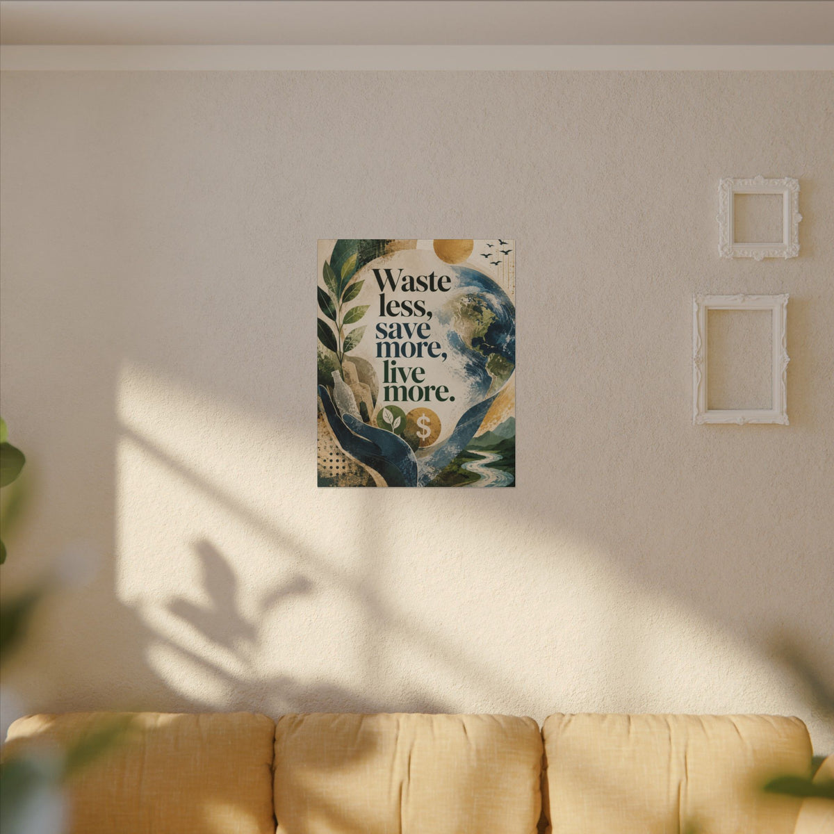 "WASTE LESS, SAVE MORE, LIVE MORE.”(abstract art style).  Earthsmart Eco Motivational Print