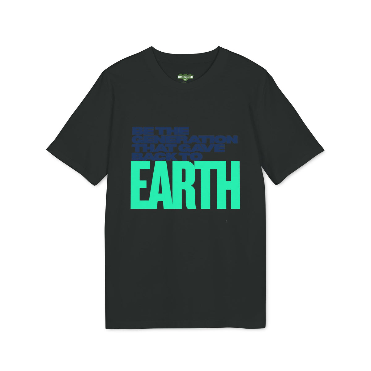 Earthsmart 'EARTH MOOD' Tee — "BE THE GENERATION THAT GAVE BACK TO EARTH". (UNISEX).