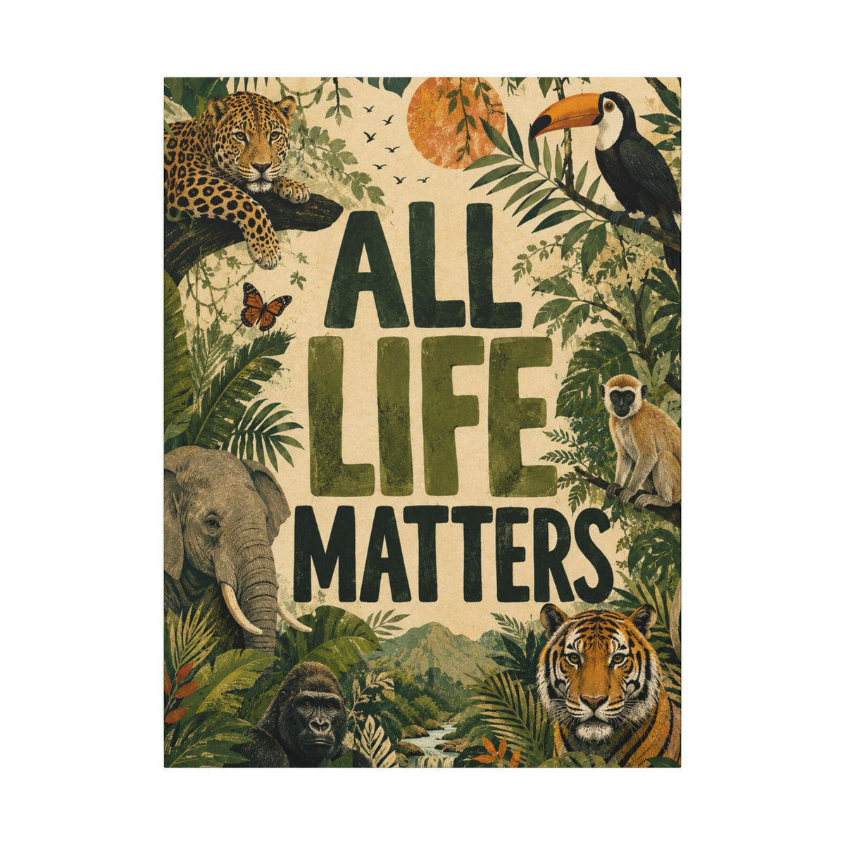"ALL LIFE MATTERS" (Organic art style) Earthsmart Canvas Wall Art — Jungle Wildlife. (Matte Stretched Print)