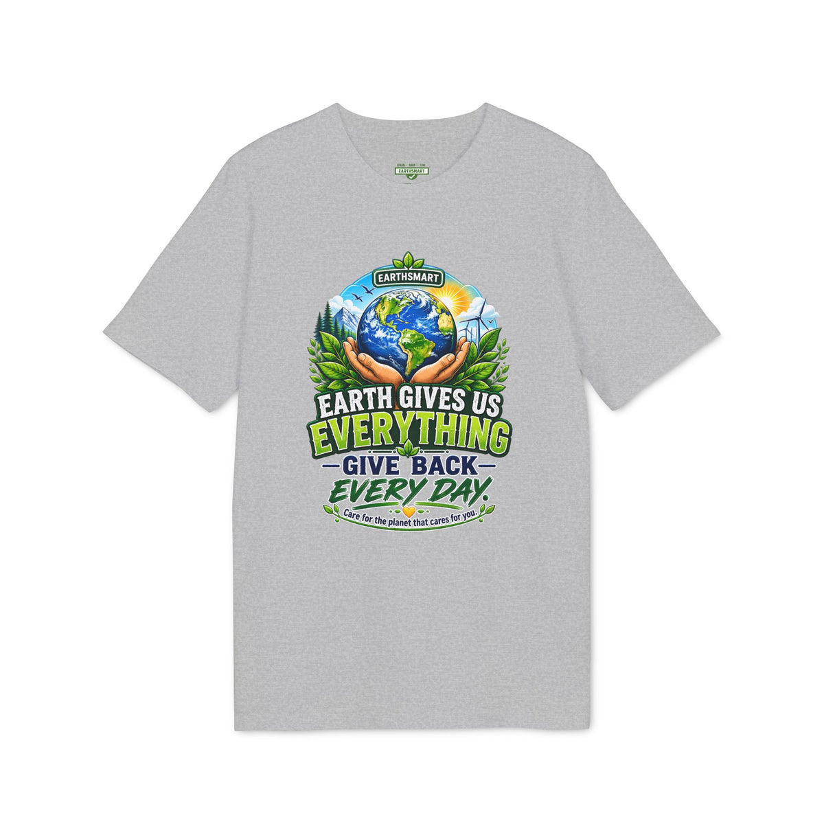 Earthsmart 'EARTH MOOD' Tee — "EARTH GIVES US EVERYTHING".  (UNISEX).