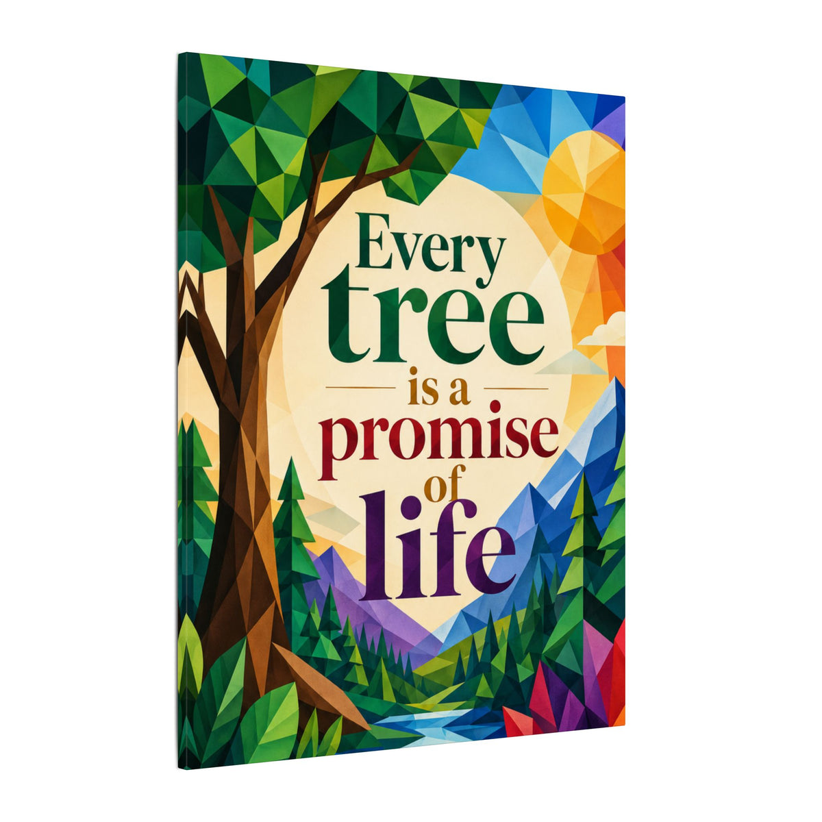 "EVERY TREE IS A PROMISE OF LIFE" (Geometric art style). Earthsmart Eco Canvas Wall Art (Matte Stretched Print).