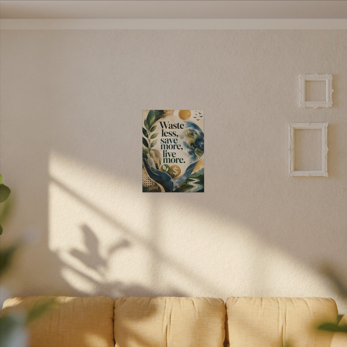 "WASTE LESS, SAVE MORE, LIVE MORE.”(abstract art style).  Earthsmart Eco Motivational Print