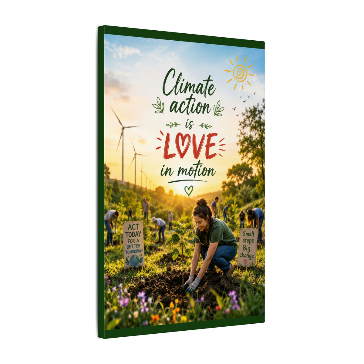 "Climate Action is Love in Motion" - Earthsmart Wall Art.