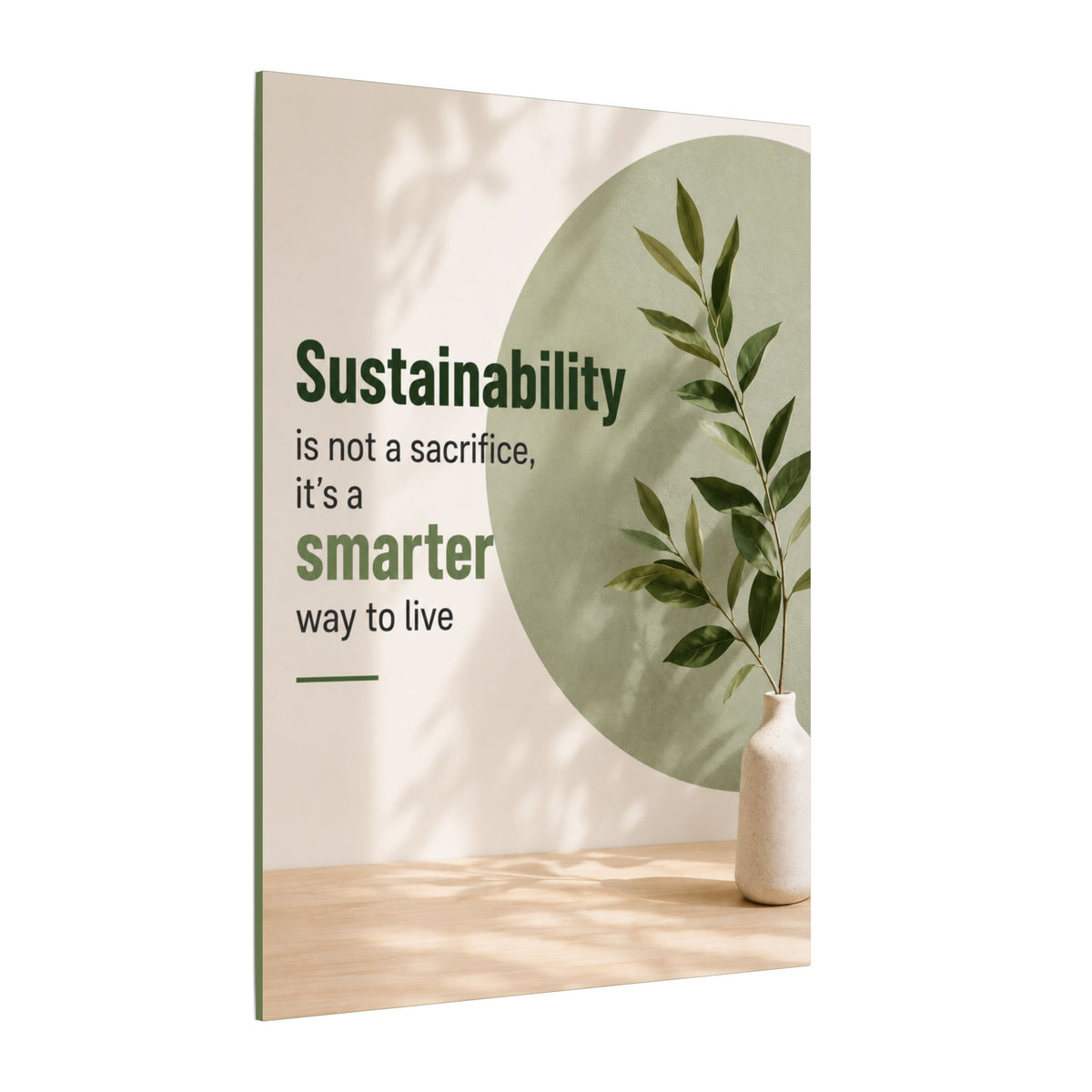 "SUSTAINABILITY IS NOT A SACRIFICE, IT'S A SMARTER WAY TO LIVE" (Minimalist art style). Earthsmart Eco Canvas Wall Art (Matte Stretched Print).