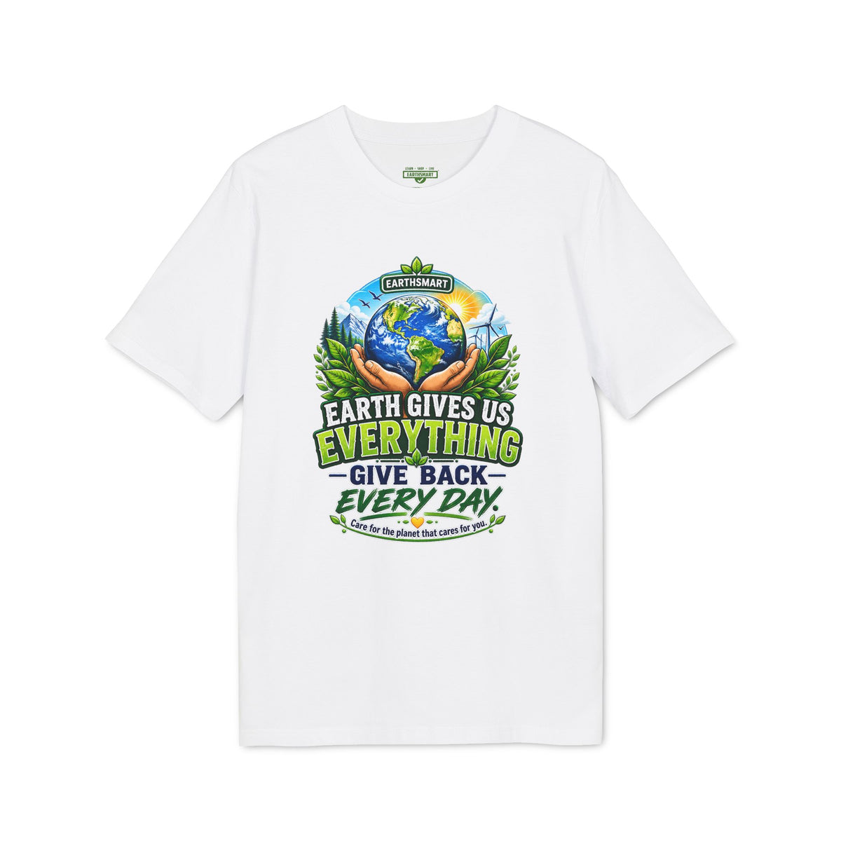 Earthsmart 'EARTH MOOD' Tee — "EARTH GIVES US EVERYTHING".  (UNISEX).