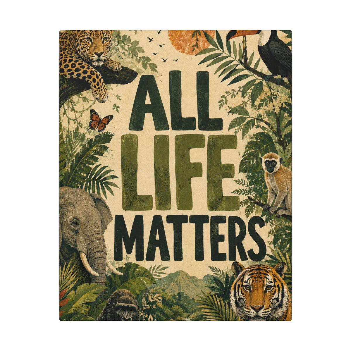 "ALL LIFE MATTERS" (Organic art style) Earthsmart Canvas Wall Art — Jungle Wildlife. (Matte Stretched Print)