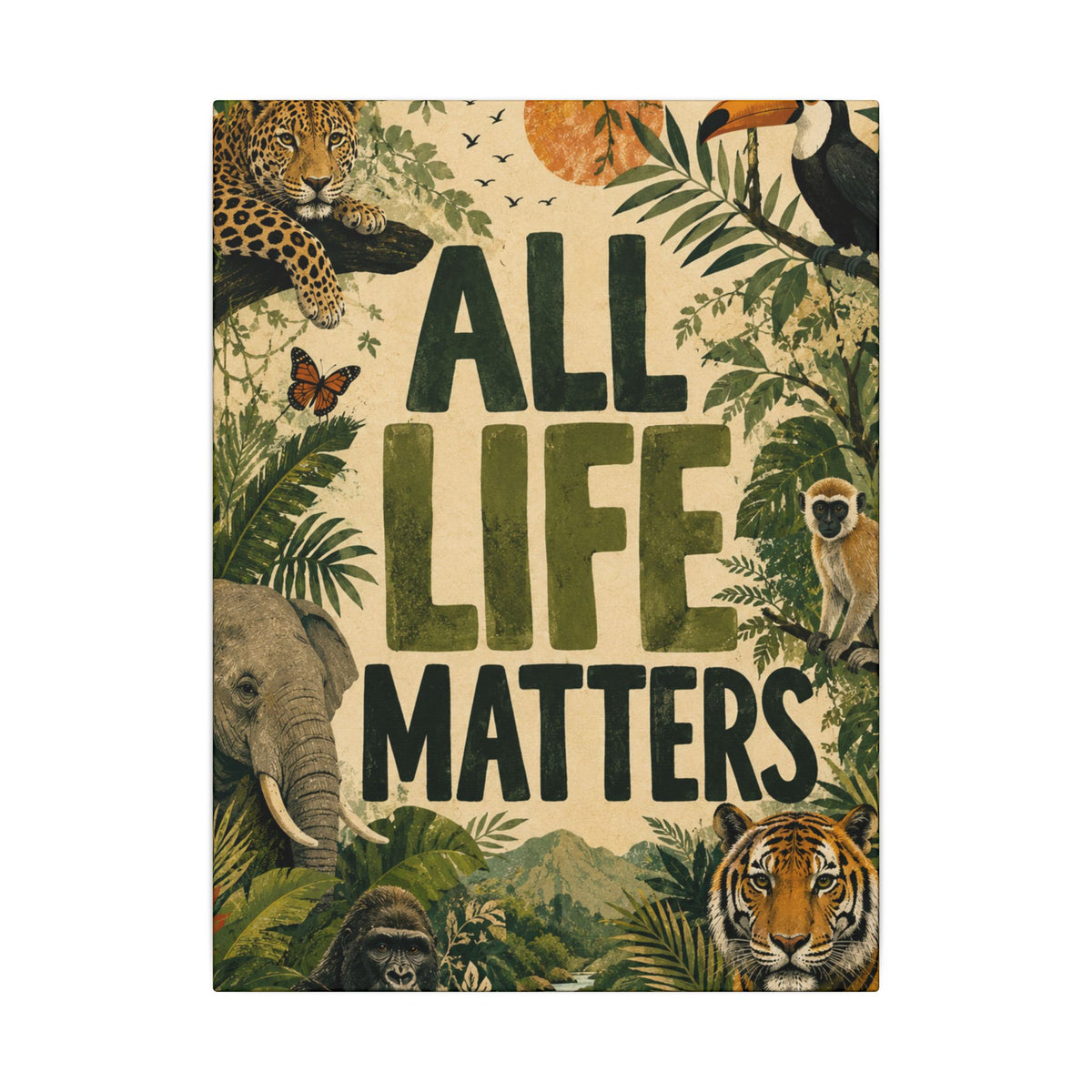 "ALL LIFE MATTERS" (Organic art style) Earthsmart Canvas Wall Art — Jungle Wildlife. (Matte Stretched Print)