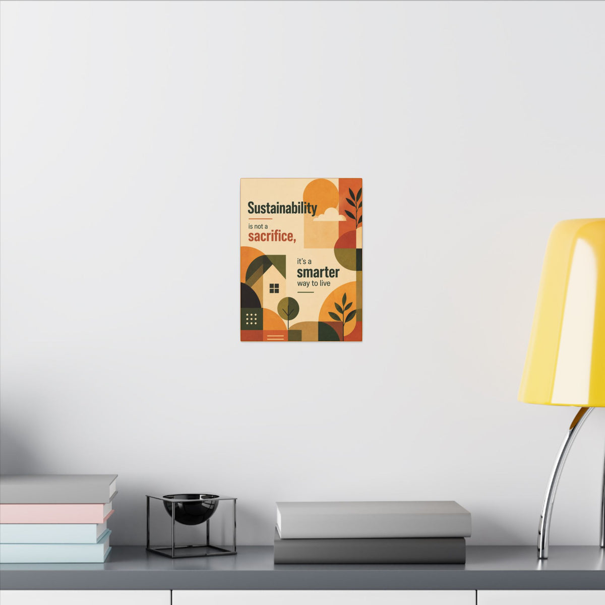 "SUSTAINABILITY IS NOT A SACRIFICE, IT'S A SMARTER WAY TO LIVE" (Contemporary art style). Earthsmart Eco Canvas Wall Art (Matte Stretched Print).
