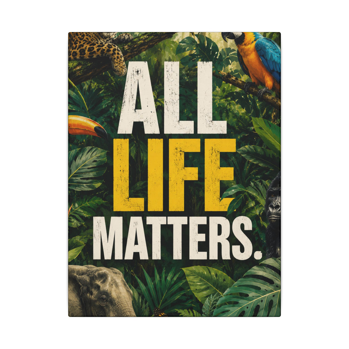 "ALL LIFE MATTERS" (Realist art style)  — Earthsmart Canvas Wall Art. Jungle Wildlife (Matte Stretched Canvas).