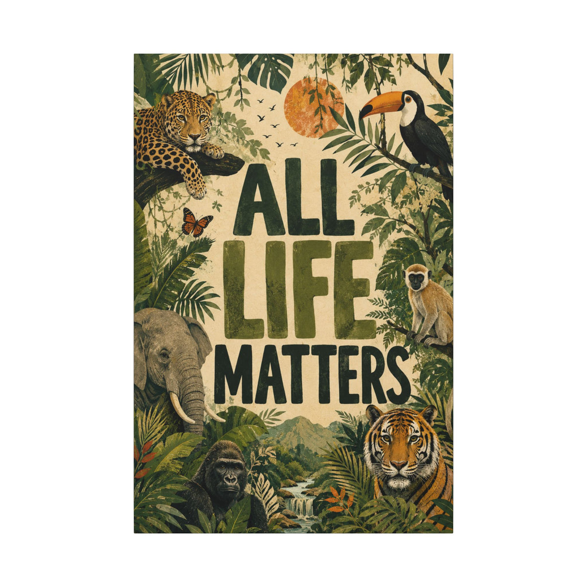 "ALL LIFE MATTERS" (Organic art style) Earthsmart Canvas Wall Art — Jungle Wildlife. (Matte Stretched Print)