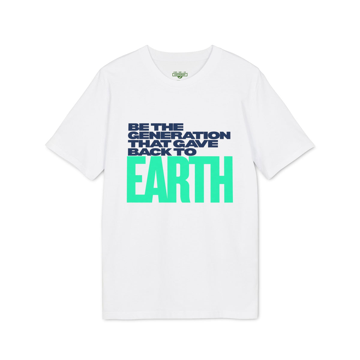 Earthsmart 'EARTH MOOD' Tee — "BE THE GENERATION THAT GAVE BACK TO EARTH". (UNISEX).