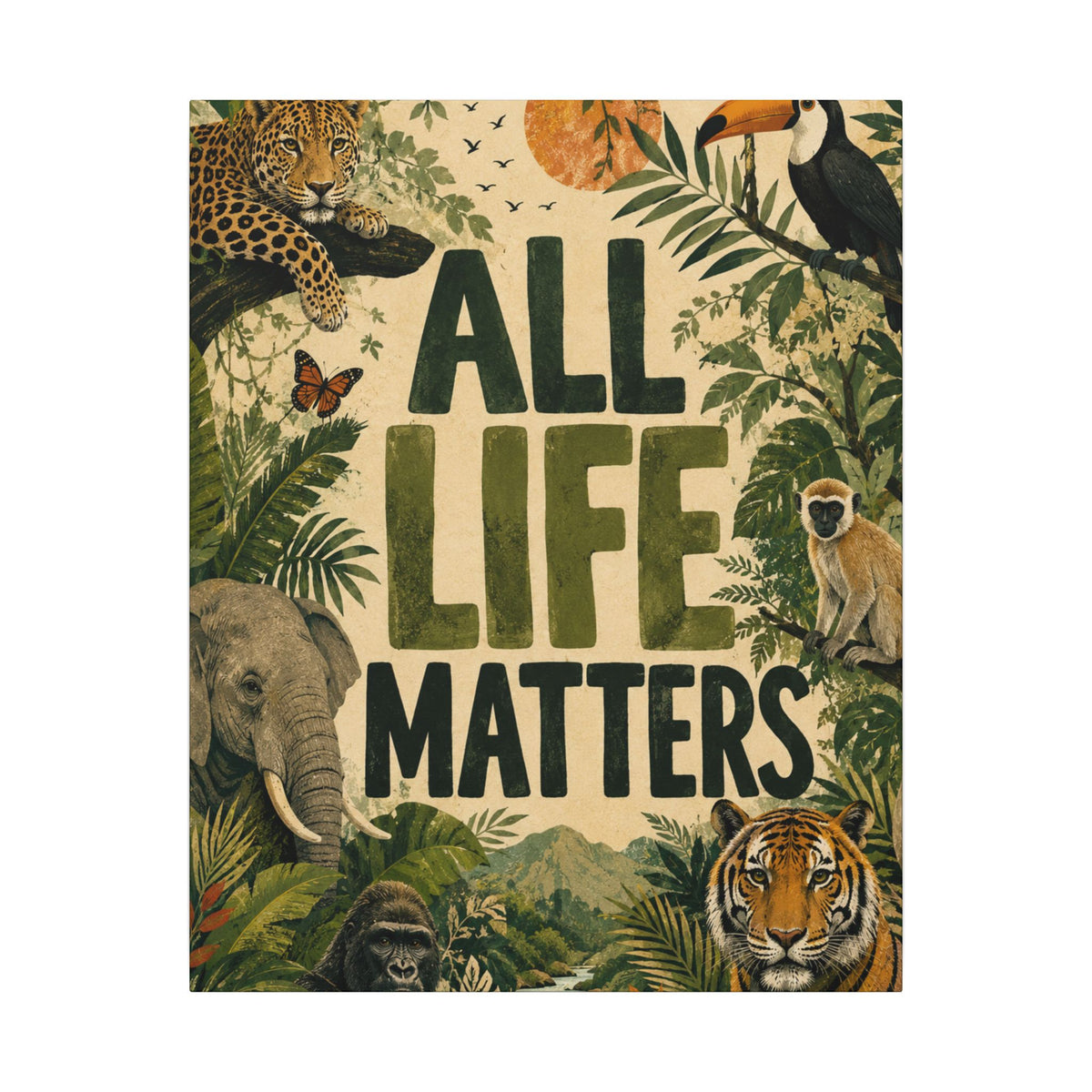 "ALL LIFE MATTERS" (Organic art style) Earthsmart Canvas Wall Art — Jungle Wildlife. (Matte Stretched Print)