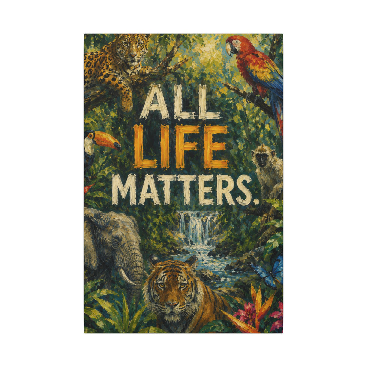 "ALL LIFE MATTERS" (Impressionist art style) — Earthsmart Canvas Wall Art. Jungle Wildlife. (Matte Stretched Print)