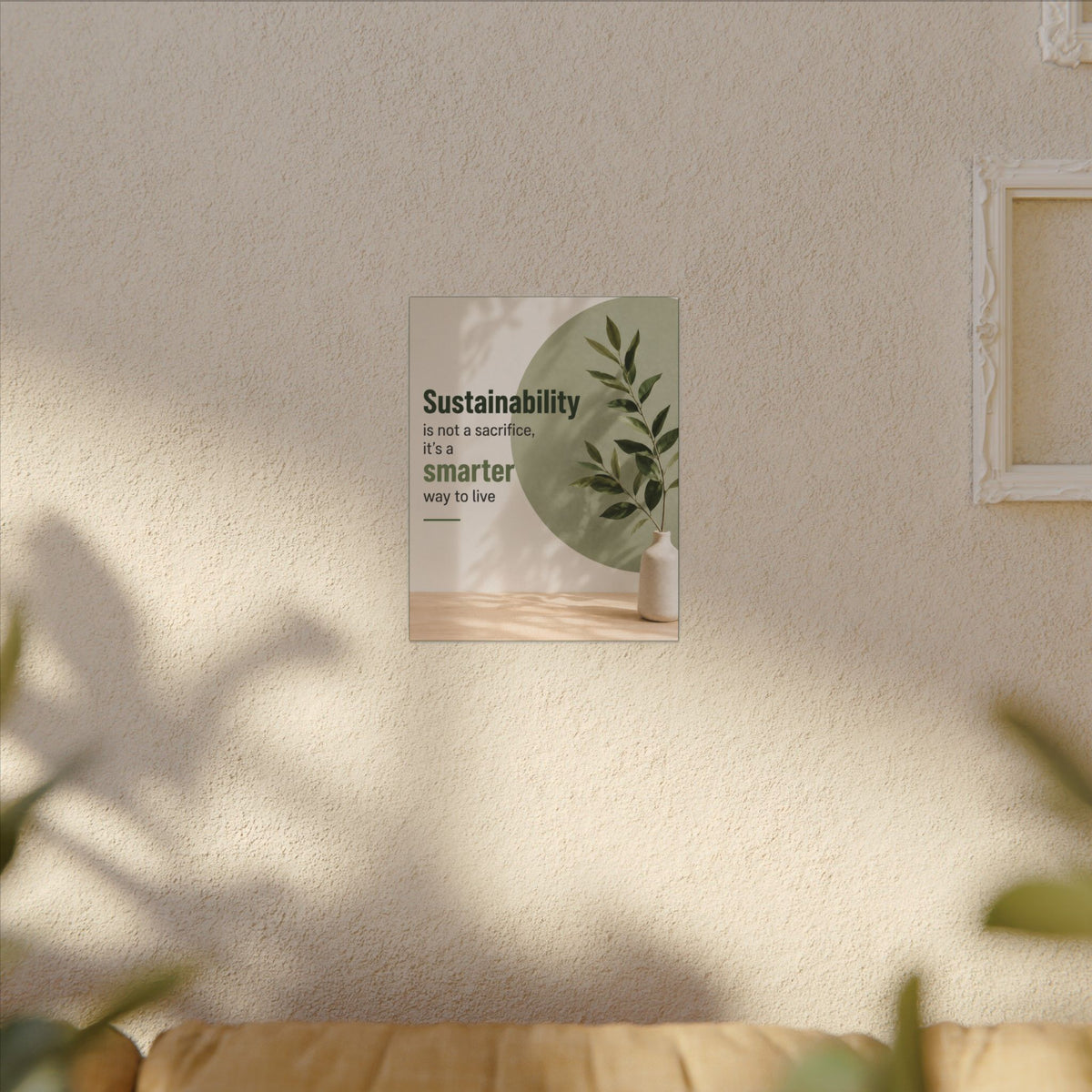 "SUSTAINABILITY IS NOT A SACRIFICE, IT'S A SMARTER WAY TO LIVE" (Minimalist art style). Earthsmart Eco Canvas Wall Art (Matte Stretched Print).