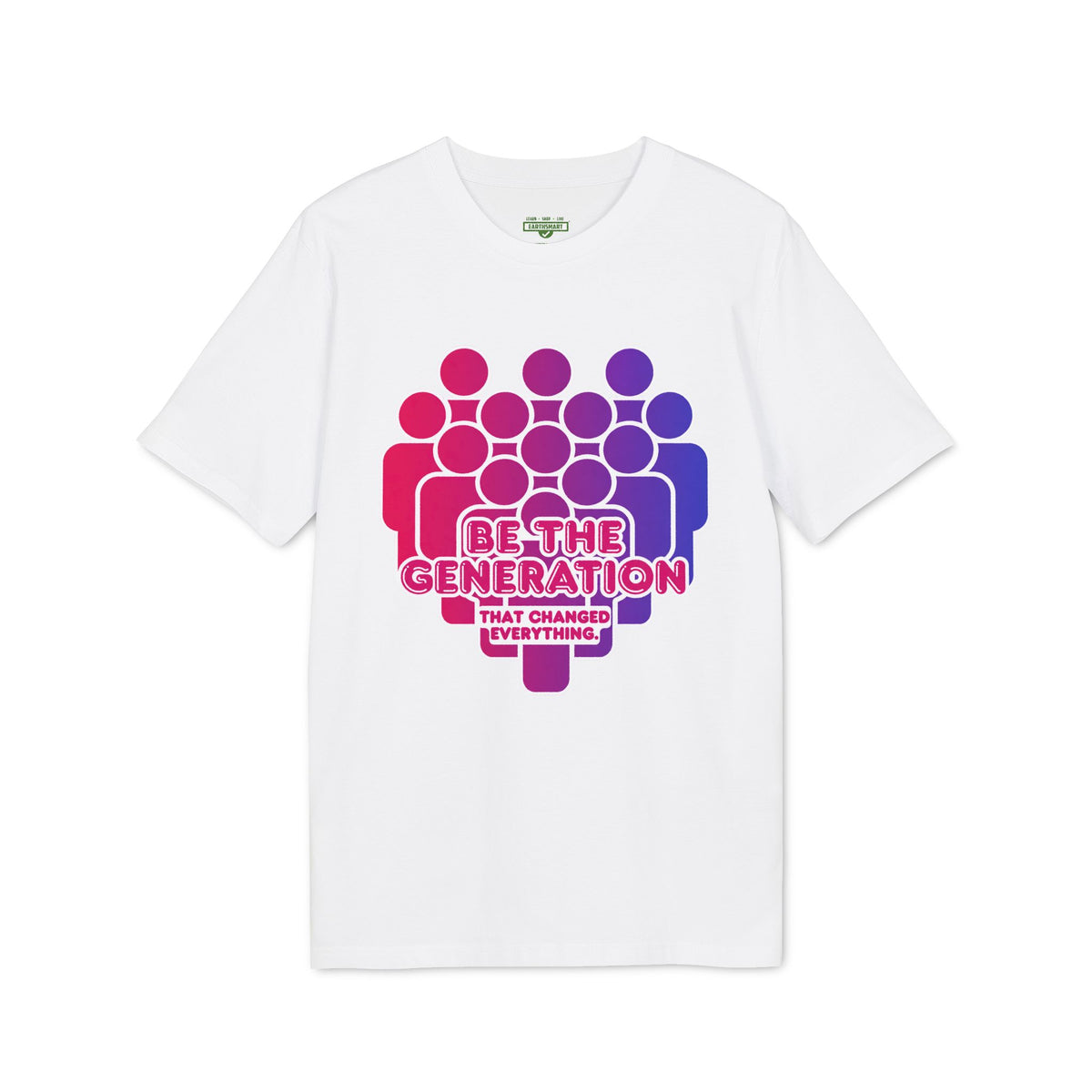 Earthsmart 'EARTH MOOD' Tee — "BE THE GENERATION THAT CHANGED EVERYTHING. (Unisex).