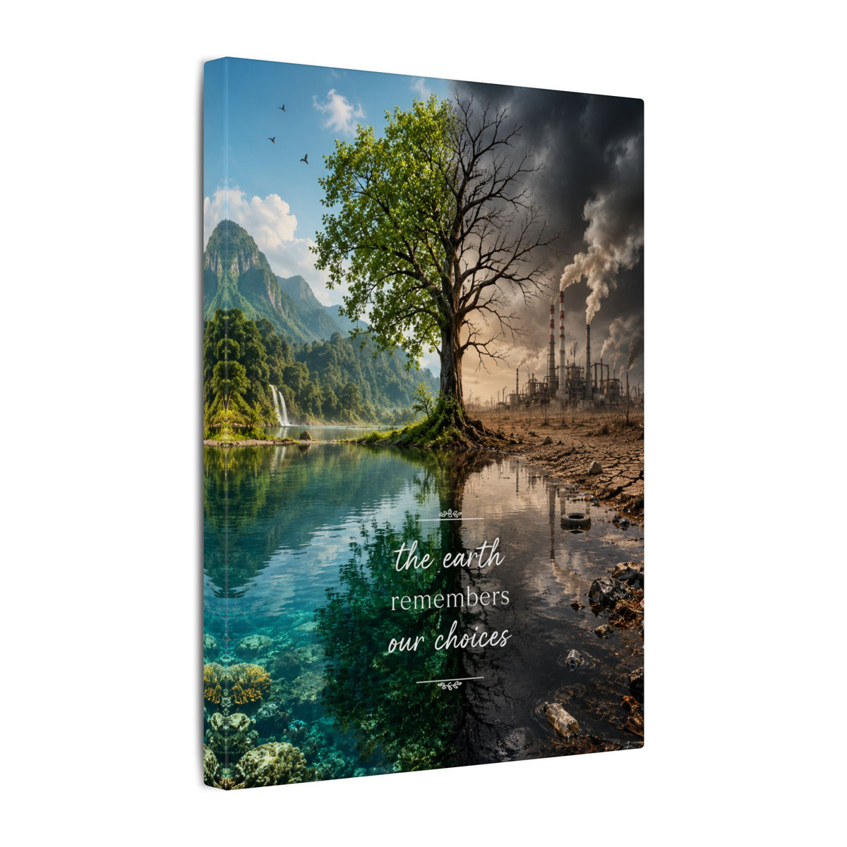 “THE EARTH REMEMBERS OUR CHOICES”. - Earthsmart Eco Art Wall Canvas.
