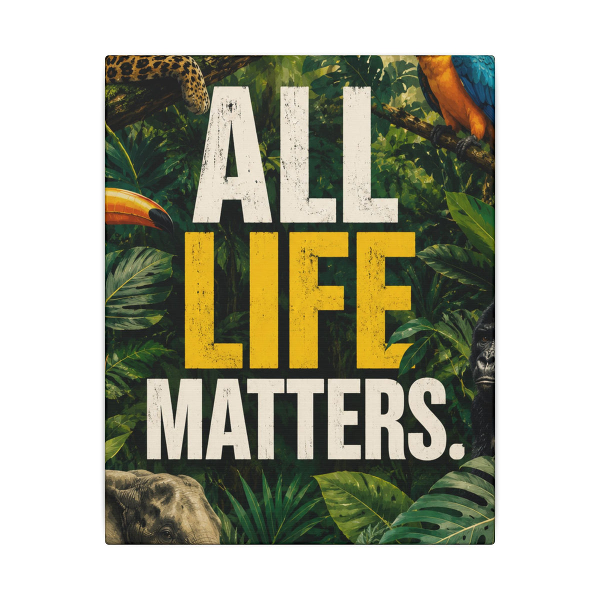 "ALL LIFE MATTERS" (Realist art style)  — Earthsmart Canvas Wall Art. Jungle Wildlife (Matte Stretched Canvas).