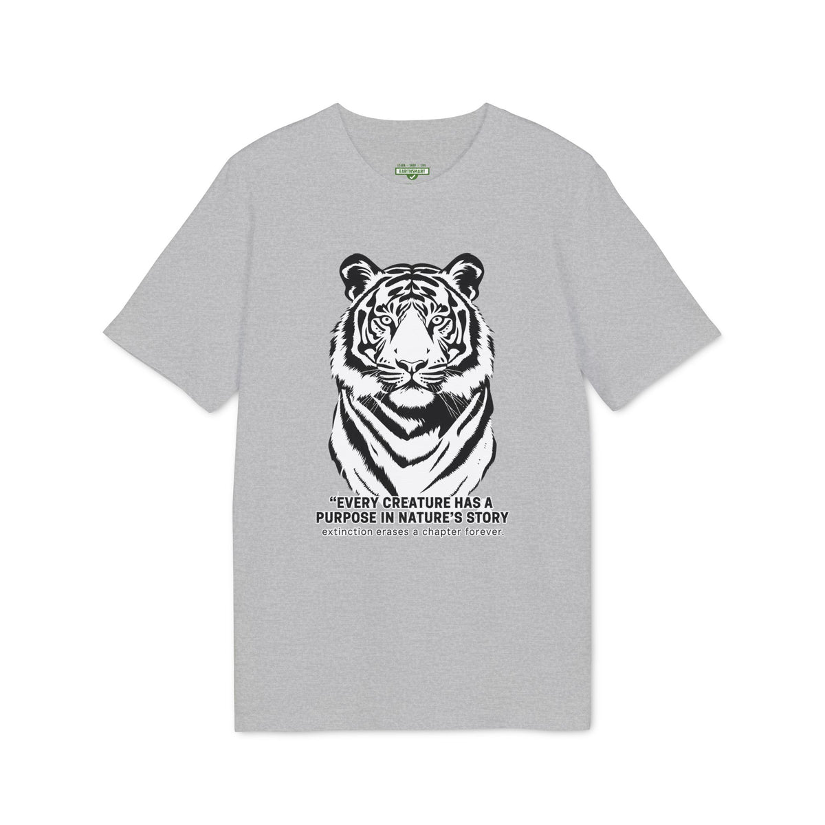 Earthsmart 'EARTH MOOD' Tee — EVERY CREATURE HAS A PLACE IN NATURE'S STORY".  (UNISEX).