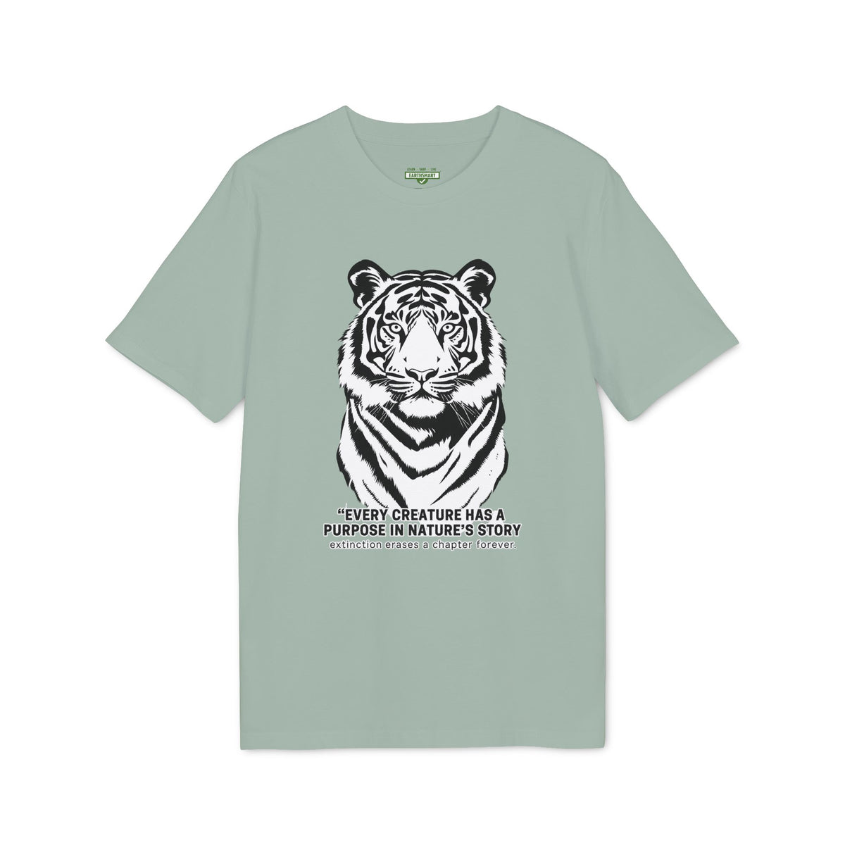 Earthsmart 'EARTH MOOD' Tee — EVERY CREATURE HAS A PLACE IN NATURE'S STORY".  (UNISEX).
