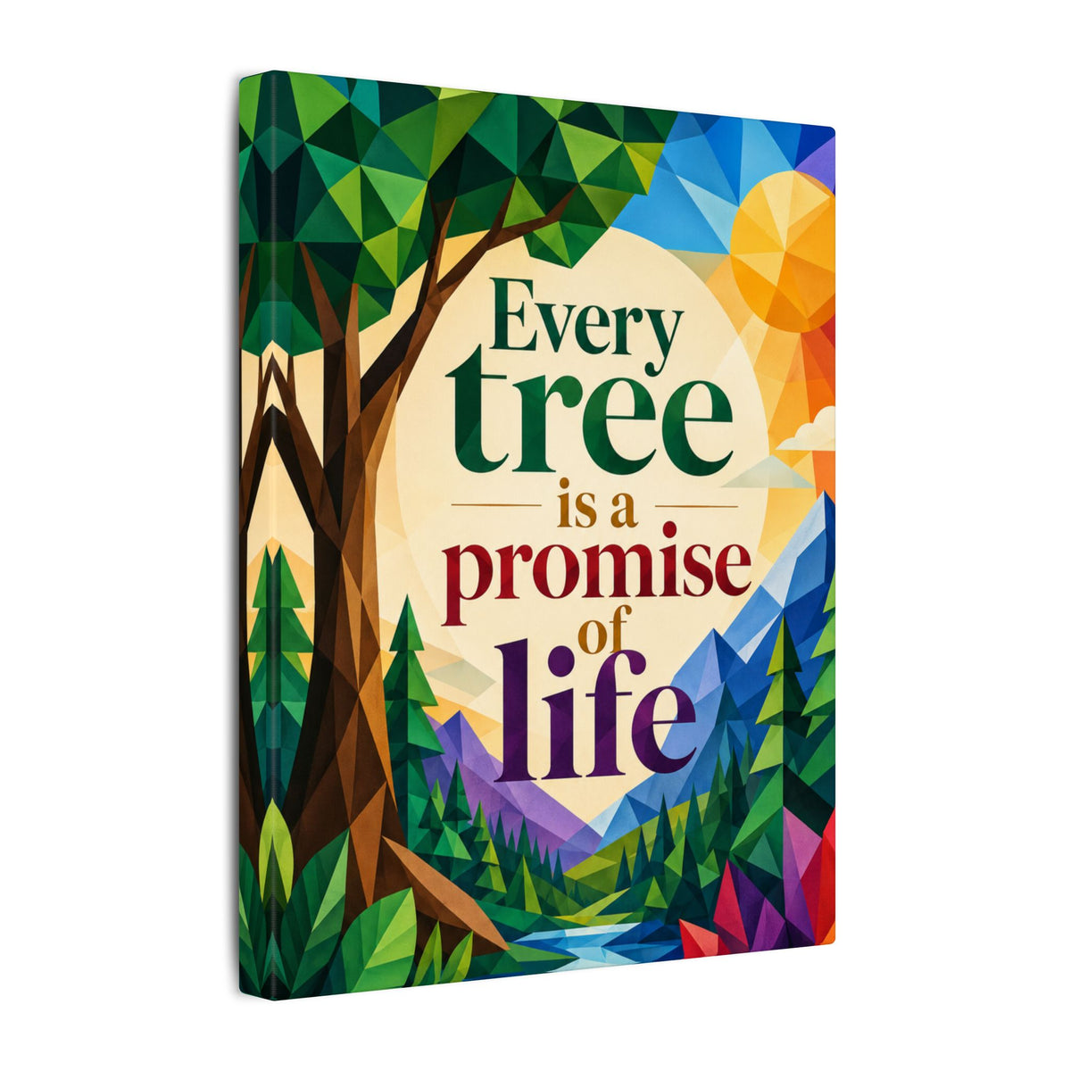 "EVERY TREE IS A PROMISE OF LIFE" (Geometric art style). Earthsmart Eco Canvas Wall Art (Matte Stretched Print).