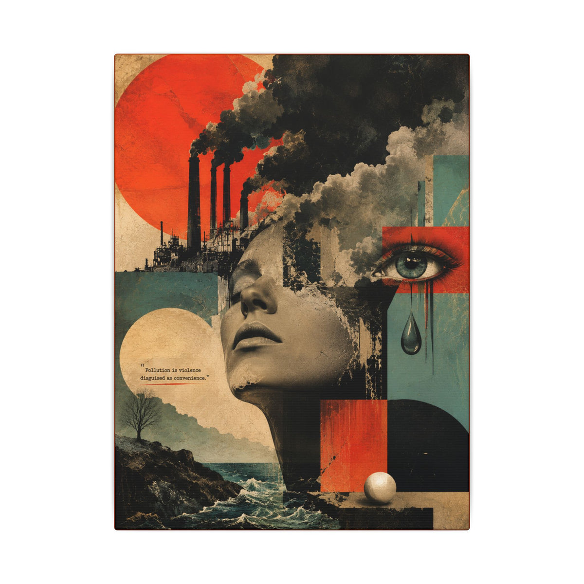 "POLLUTION IS VIOLENCE DISGUISED AS CONVENIENCE" - EARTHSMART WALL ART.