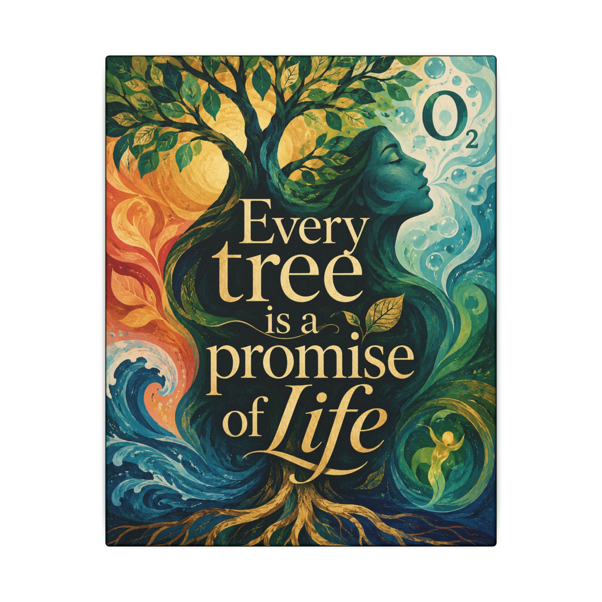 "EVERY TREE IS A PROMISE OF LIFE" (Contemporary art style). Earthsmart Eco Canvas Wall Art (Matte Stretched Print).