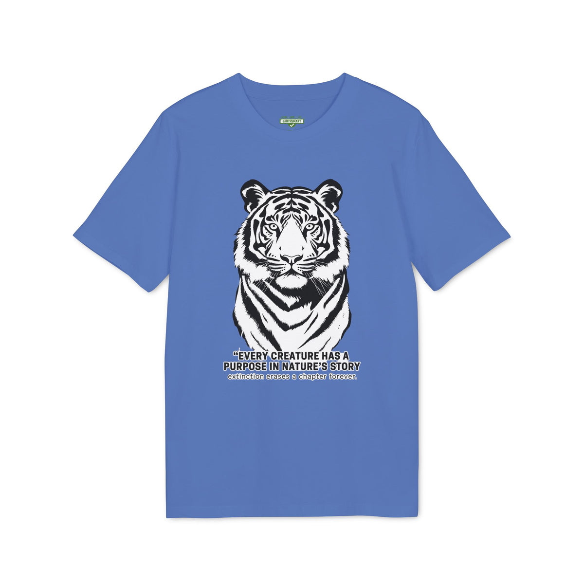 Earthsmart 'EARTH MOOD' Tee — EVERY CREATURE HAS A PLACE IN NATURE'S STORY".  (UNISEX).