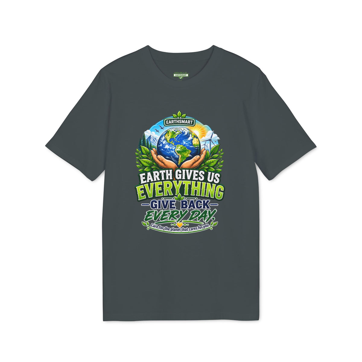 Earthsmart 'EARTH MOOD' Tee — "EARTH GIVES US EVERYTHING".  (UNISEX).