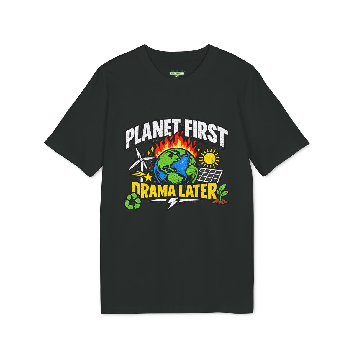 Earthsmart 'EARTH MOOD' Tee — "PLANET FIRST DRAMA LATER". (UNISEX).