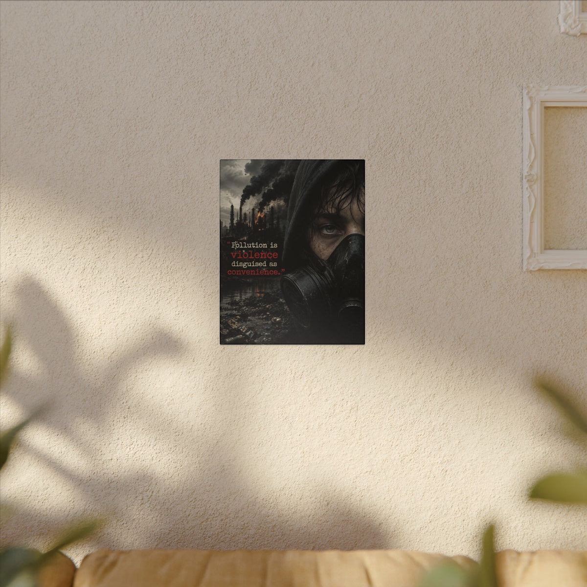 "POLLUTION IS VIOLENCE DISGUISED AS CONVENIENCE" (Dark Reality) - Earthsmart Canvas Wall Art.