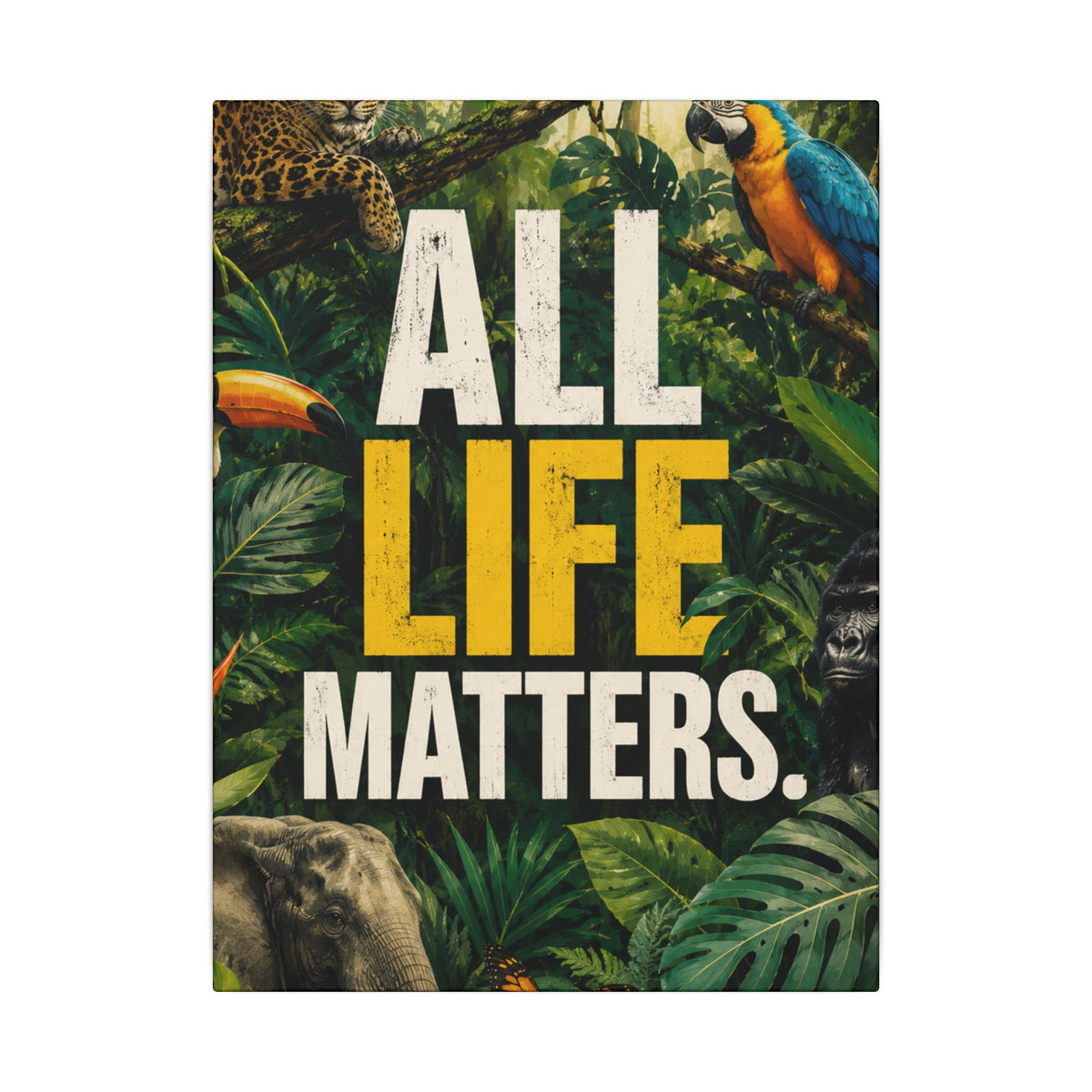 "ALL LIFE MATTERS" (Realist art style)  — Earthsmart Canvas Wall Art. Jungle Wildlife (Matte Stretched Canvas).