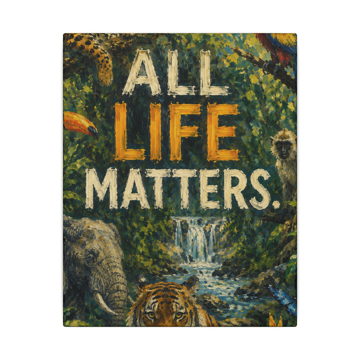 "ALL LIFE MATTERS" (Impressionist art style) — Earthsmart Canvas Wall Art. Jungle Wildlife. (Matte Stretched Print)