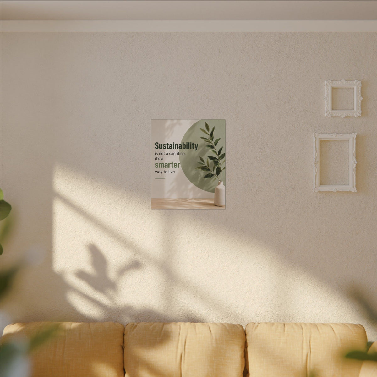 "SUSTAINABILITY IS NOT A SACRIFICE, IT'S A SMARTER WAY TO LIVE" (Minimalist art style). Earthsmart Eco Canvas Wall Art (Matte Stretched Print).