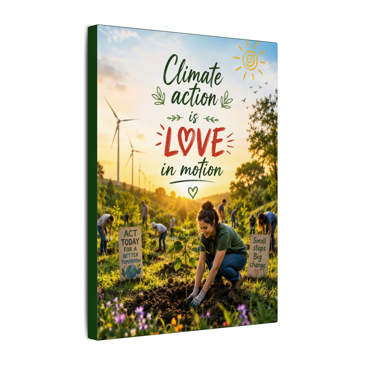 "Climate Action is Love in Motion" - Earthsmart Wall Art.