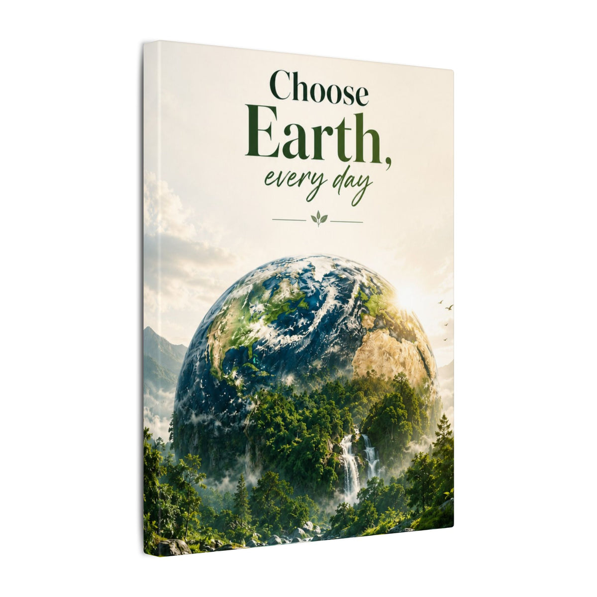 "CHOOSE EARTH EVERYDAY" - Earthsmart Canvas Wall Art.