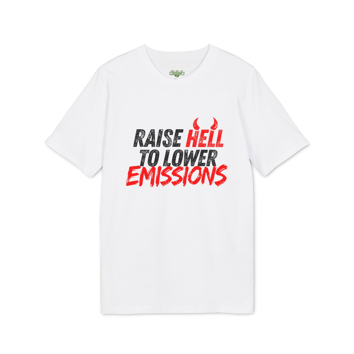 Earthsmart 'EARTH MOOD' Tee — "RAISE HELL TO LOWER EMISSIONS".  (UNISEX).