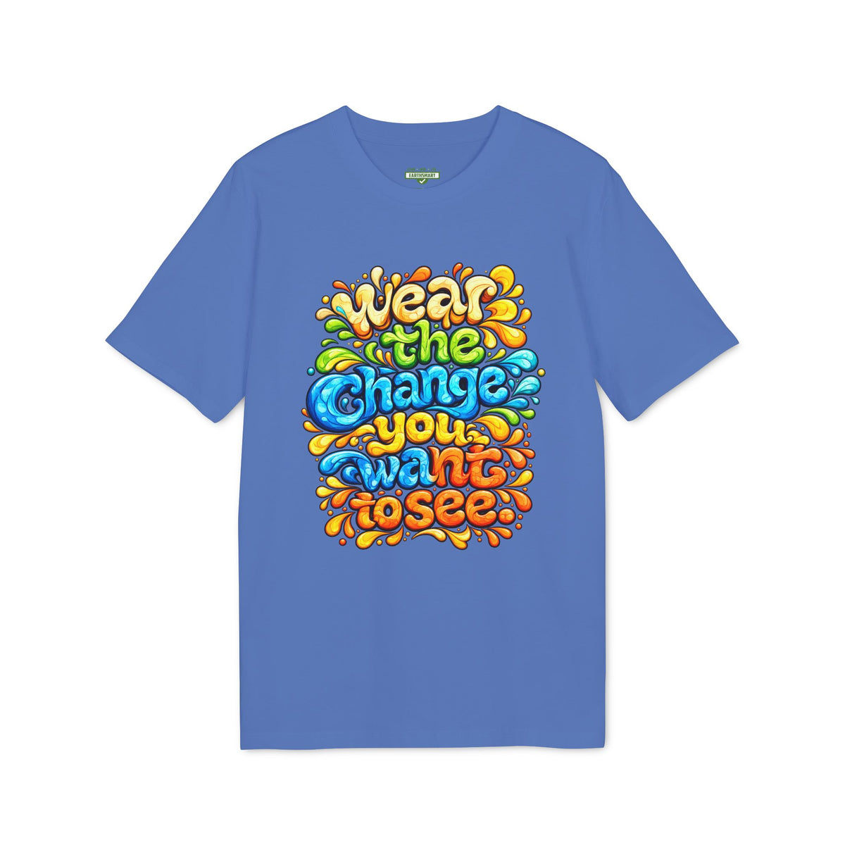 Earthsmart 'EARTH MOOD' Tee — "WEAR THE CHANGE YOU WANT TO SEE".(UNISEX).
