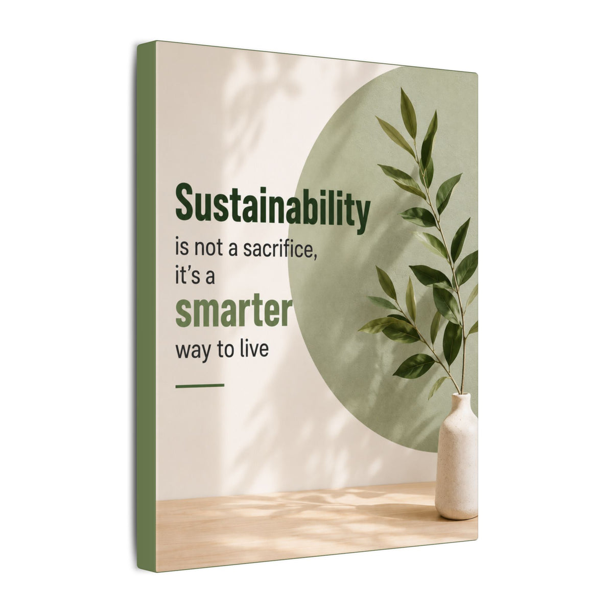 "SUSTAINABILITY IS NOT A SACRIFICE, IT'S A SMARTER WAY TO LIVE" (Minimalist art style). Earthsmart Eco Canvas Wall Art (Matte Stretched Print).