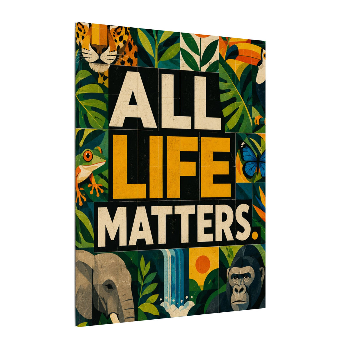 "ALL LIFE MATTERS" (Geometric art style) Earthsmart Canvas Wall Art — Jungle Wildlife. (Matte Stretched Print)