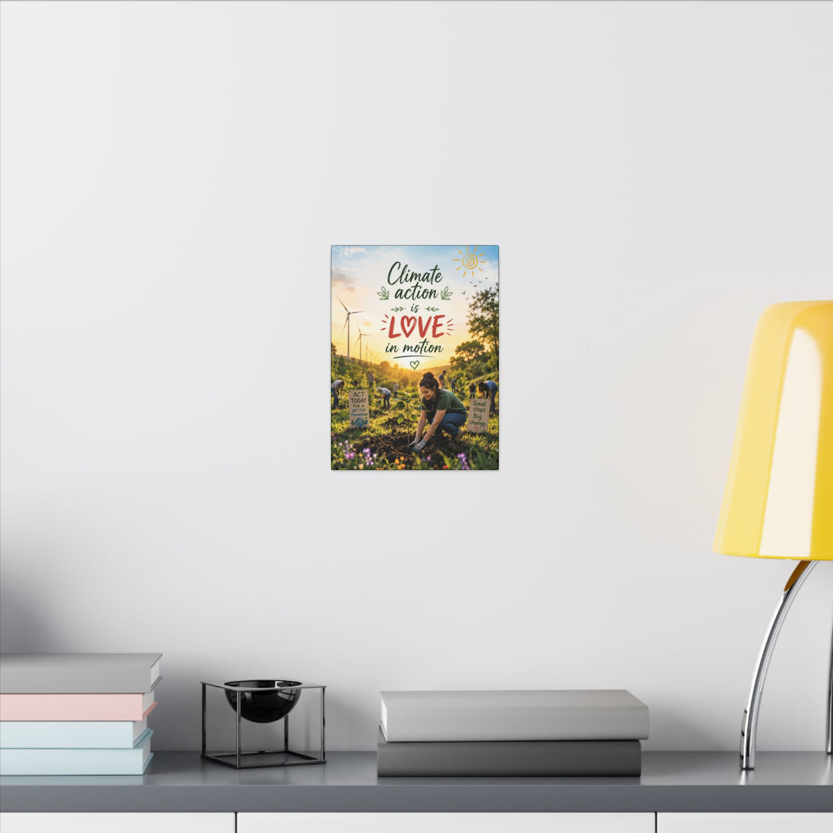 "Climate Action is Love in Motion" - Earthsmart Wall Art.