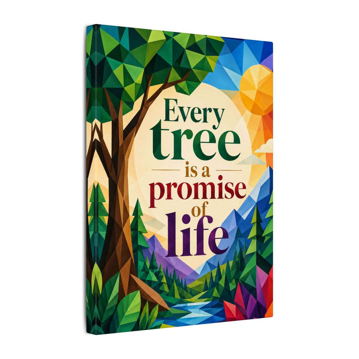 "EVERY TREE IS A PROMISE OF LIFE" (Geometric art style). Earthsmart Eco Canvas Wall Art (Matte Stretched Print).