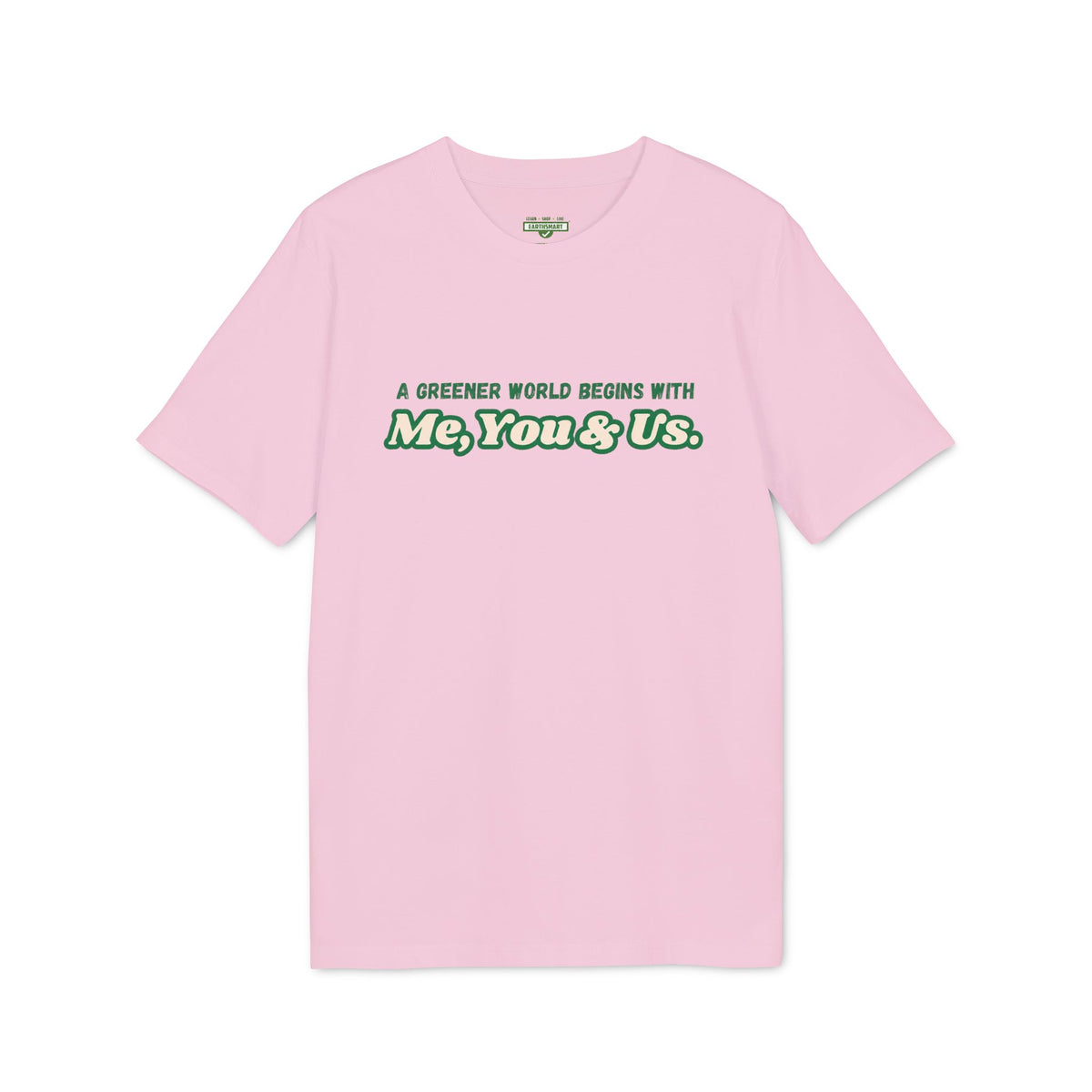 Earthsmart 'EARTH MOOD' TEE. - "A Greener World Begins With Me, You & Us". (Unisex).