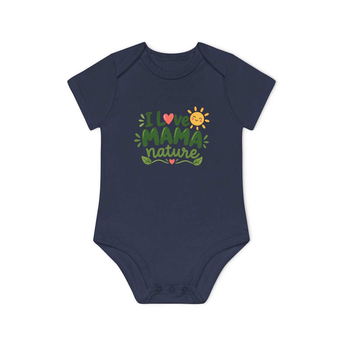 EARTHSMART BABY BODYSUIT — I LOVE MAMA NATURE -  ECO-FRIENDLY ORGANIC ONESIE (UNISEX) (0 - 18 MONTHS)