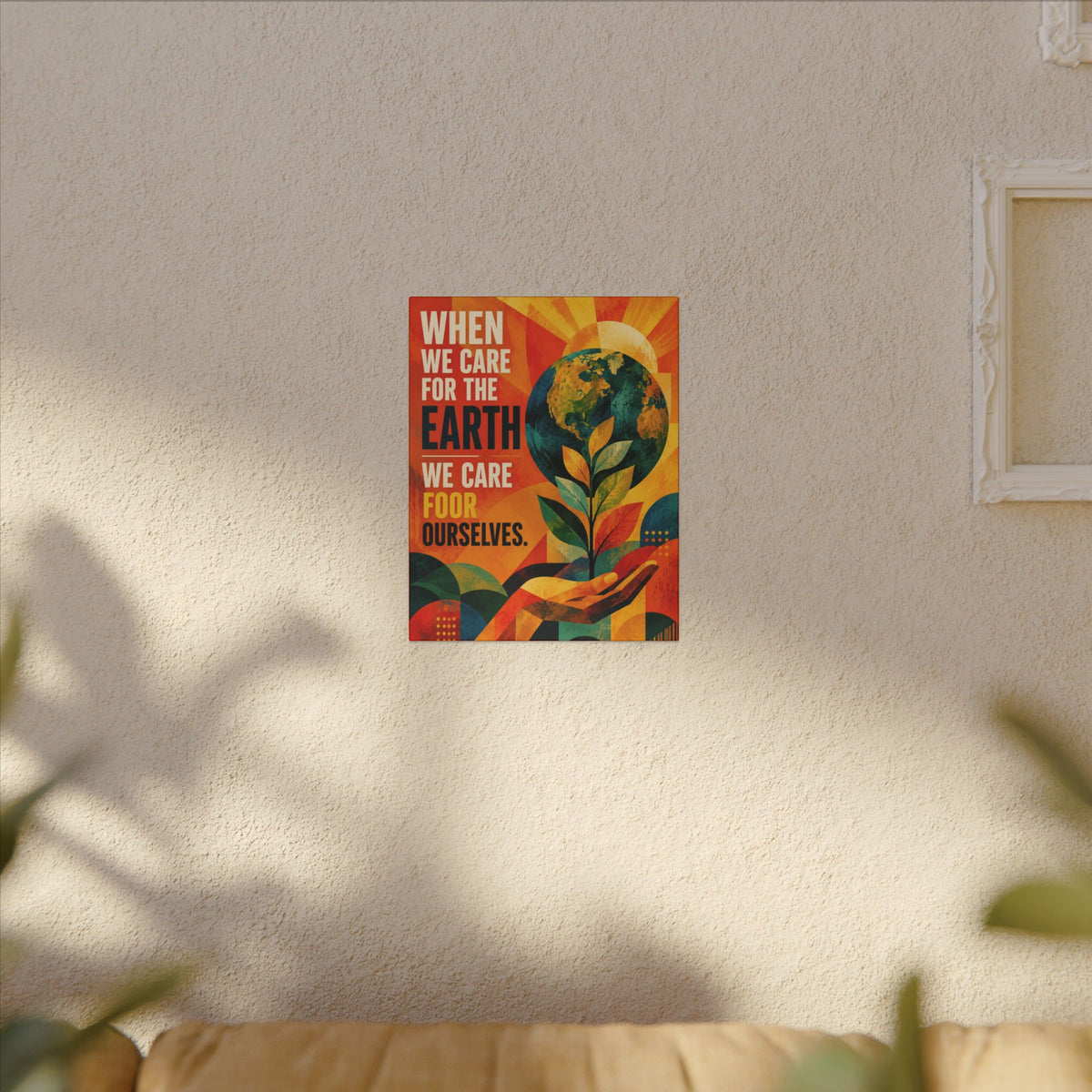 "WHEN WE CARE FOR EARTH, WE CARE FOR OUR SELVES" (Contemporary Abstract art). Earthsmart Eco Wall Art.