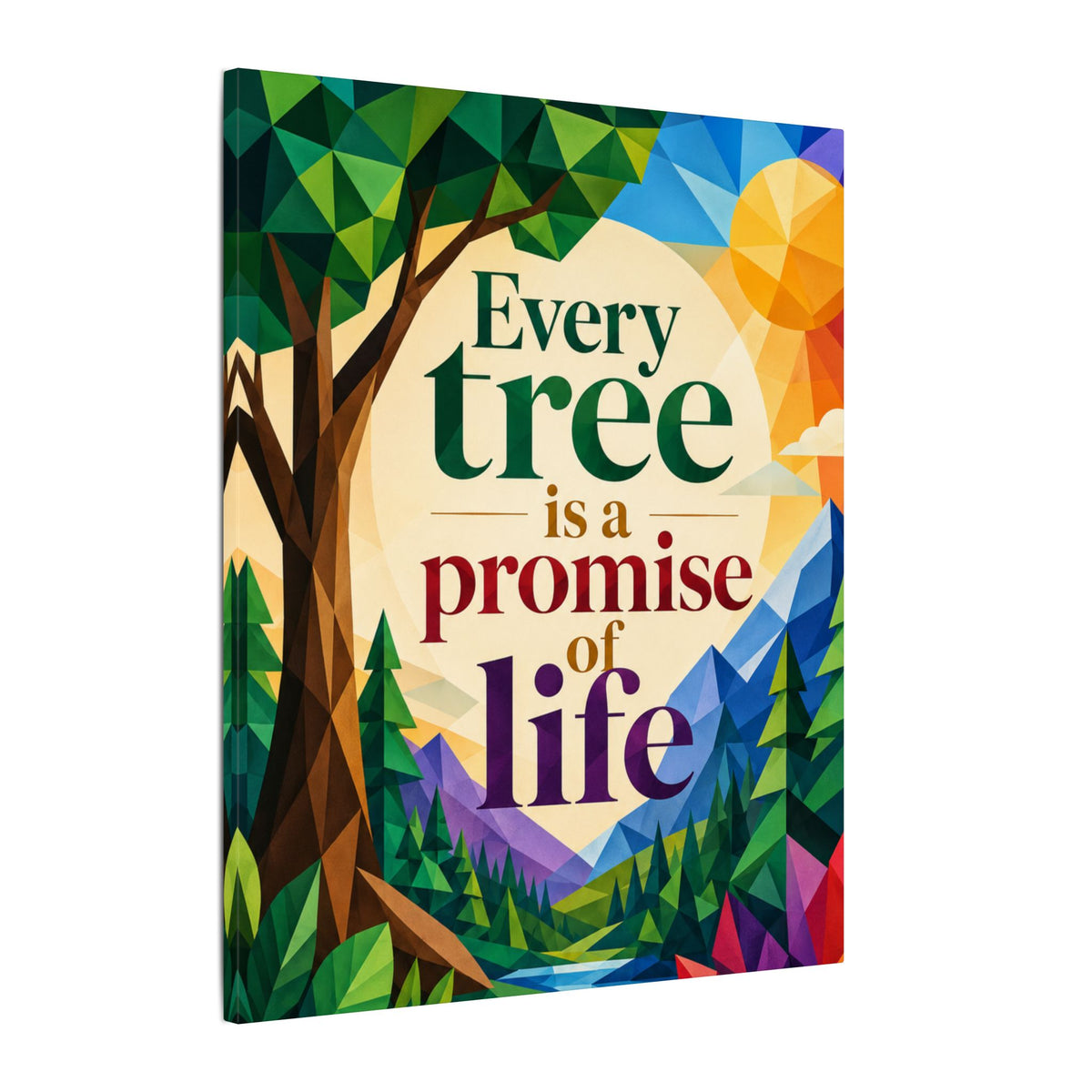 "EVERY TREE IS A PROMISE OF LIFE" (Geometric art style). Earthsmart Eco Canvas Wall Art (Matte Stretched Print).