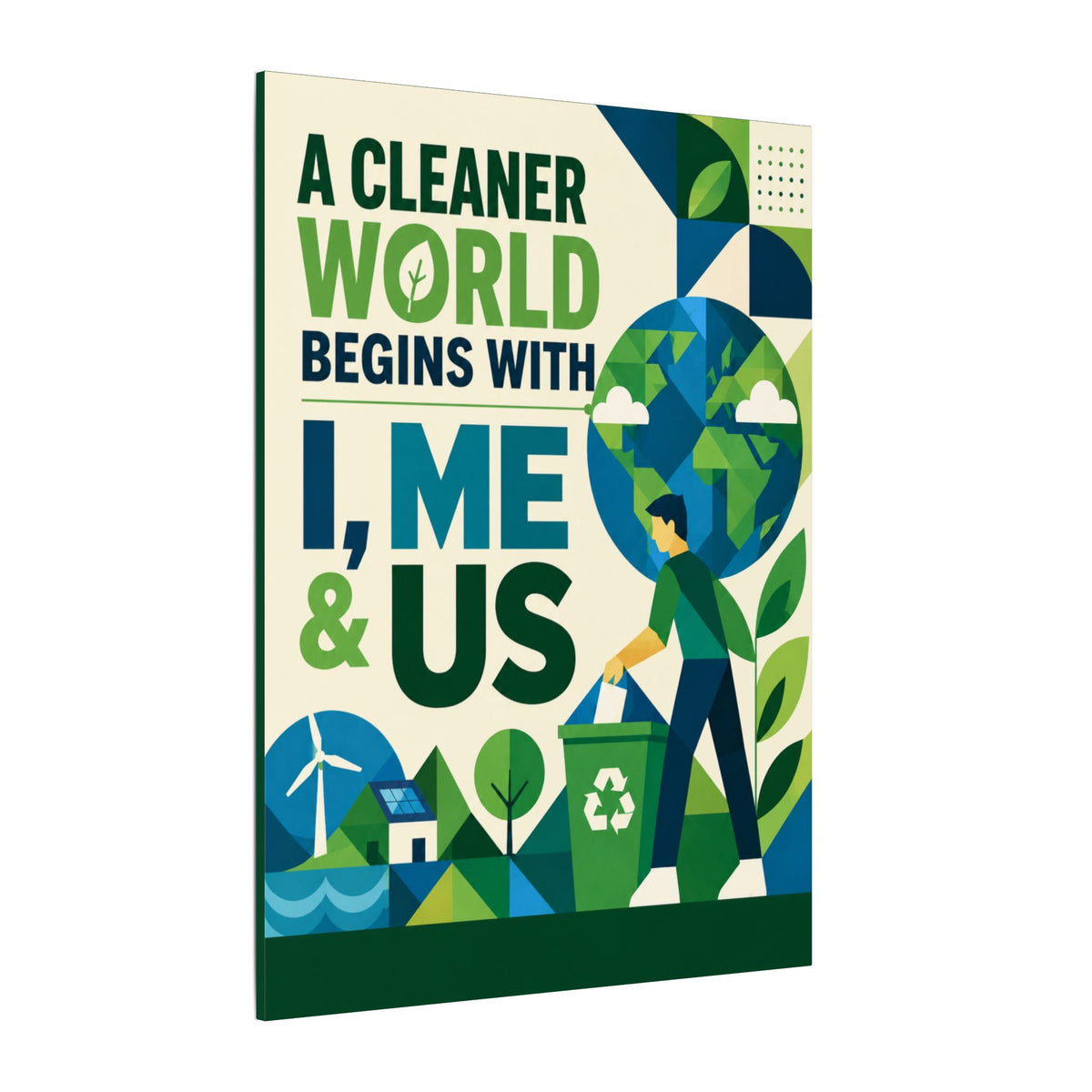 "A CLEANER WORLD BEGINS WITH I, ME & US (Geometric art style). Earthsmart Canvas Wall Art. ( Matte Stretched Print).