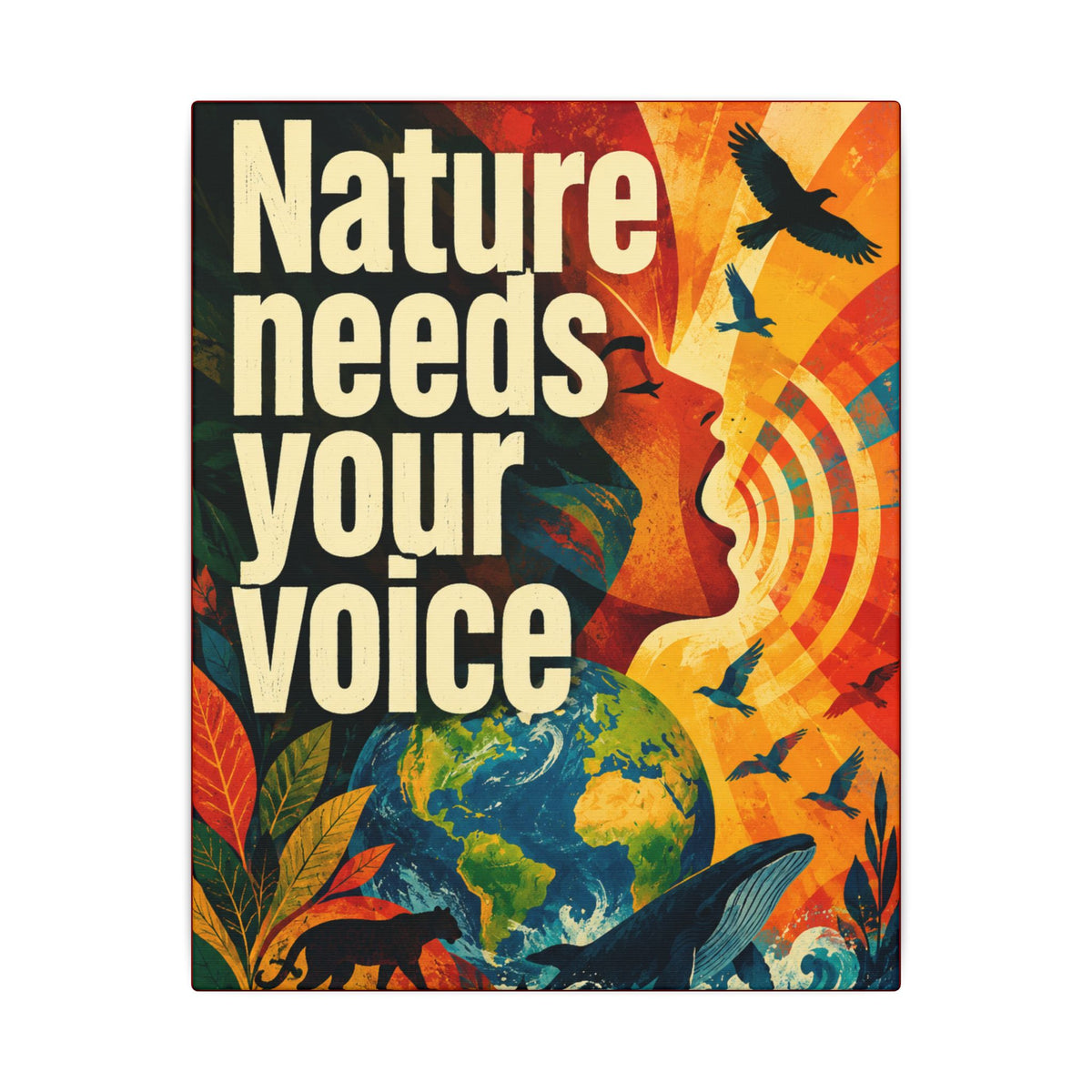 "NATURE NEEDS YOUR VOICE" (Contemporary art style). Earthsmart Eco Canvas Wall Art (Matte Stretched Print).