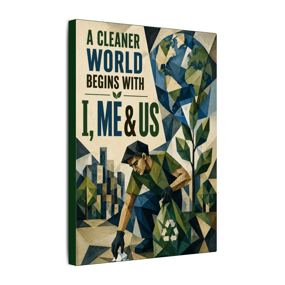 "A CLEANER WORLD BEGINS WITH I, ME & US (Cubist art style). Earthsmart Canvas Wall Art. ( Matte Stretched Print).